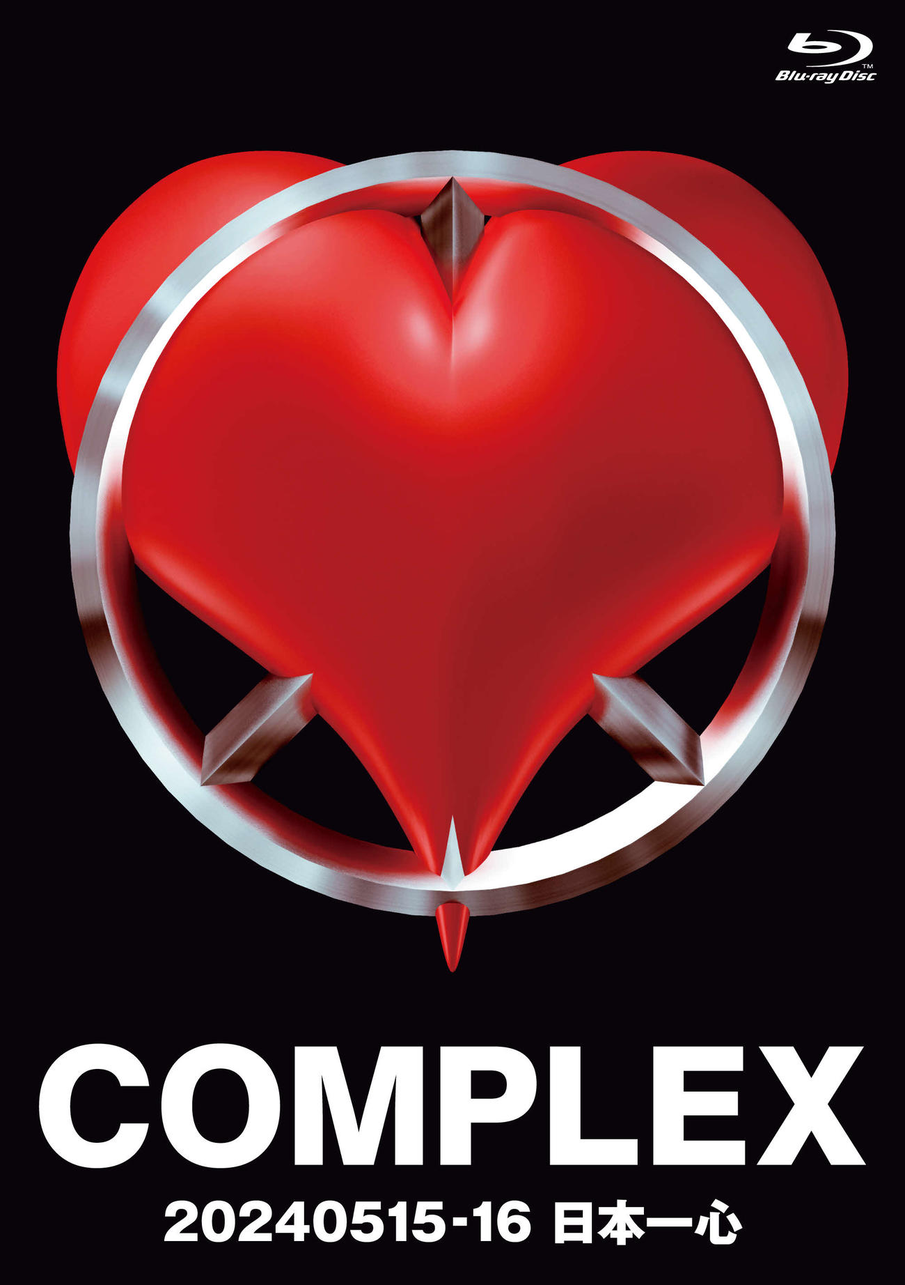 COMPLEXのBlu－ray「COMPLEX 20240515－16日本一心」
